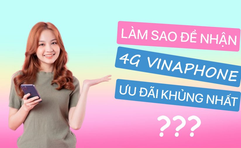 Hướng Dẫn Tham Gia Đăng Ký Gói 4G Vina