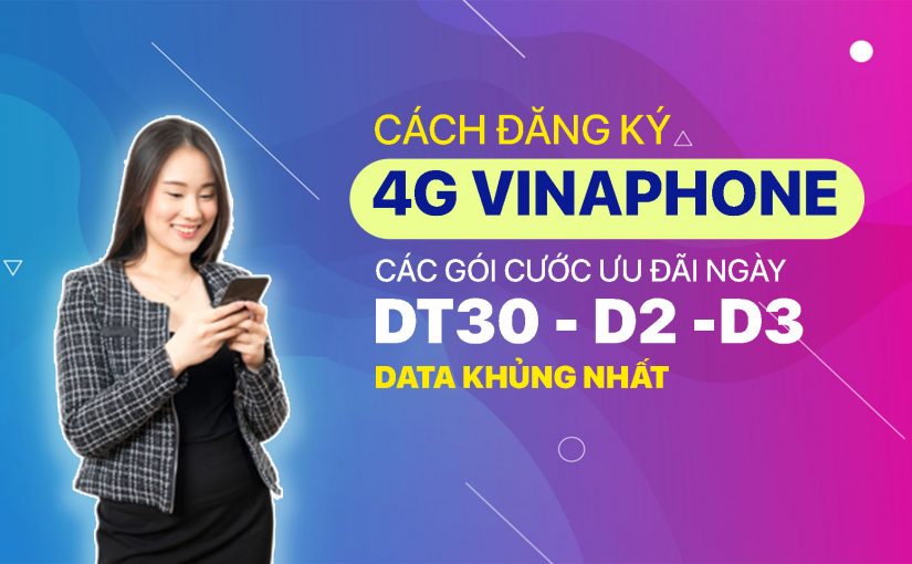 Cách Đăng Ký Mạng 4G Vina Ngày Siêu Hot